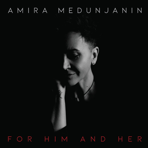 AMIRA MEDUNJANIN - For Him And Her CD
