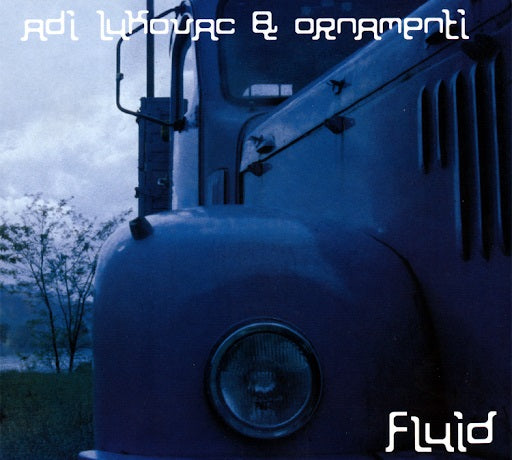 ADI LUKOVAC I ORNAMENTI - Fluid CD