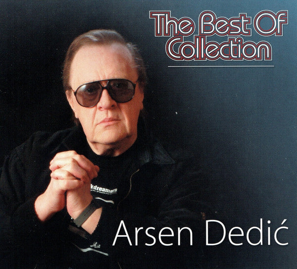 ARSEN DEDIĆ - The Best Of Collection CD
