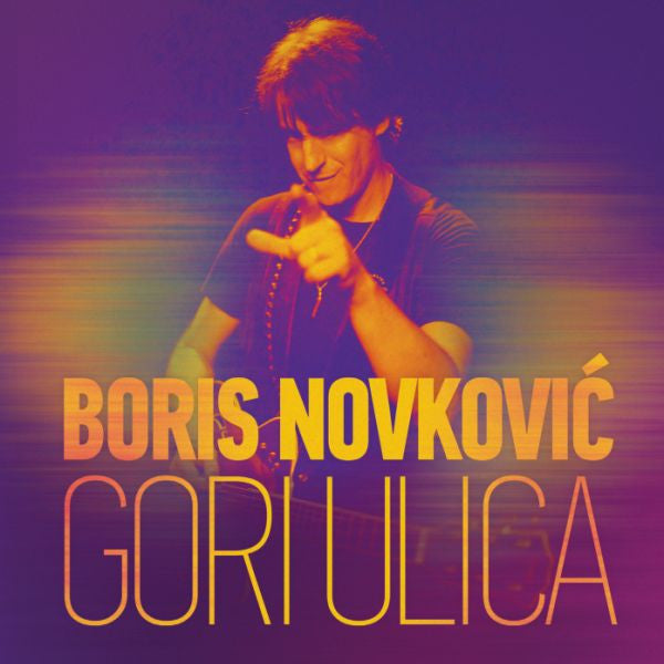 BORIS NOVKOVIĆ - Gori ulica CD