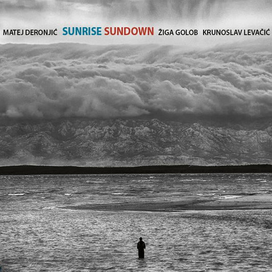 MATEJ DERONJIĆ, ŽIGA GOLOB, KRUNOSLAV LEVAČIĆ - Sunrise Sundown CD