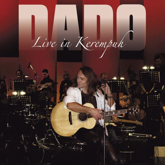 DADO TOPIĆ - Live in Kerempuh 2CD + DVD