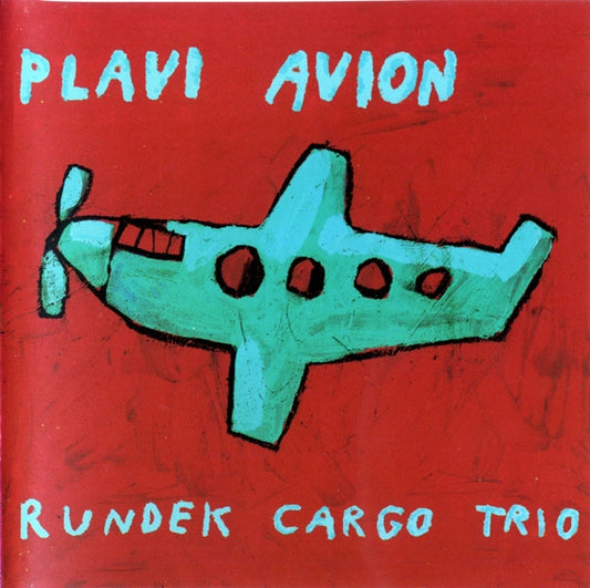 DARKO RUNDEK CARGO TRIO - Plavi Avion CD