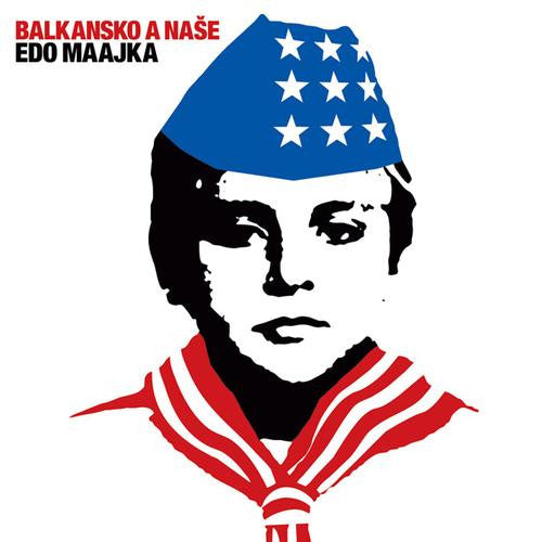 EDO MAAJKA - Balkansko A Naše CD