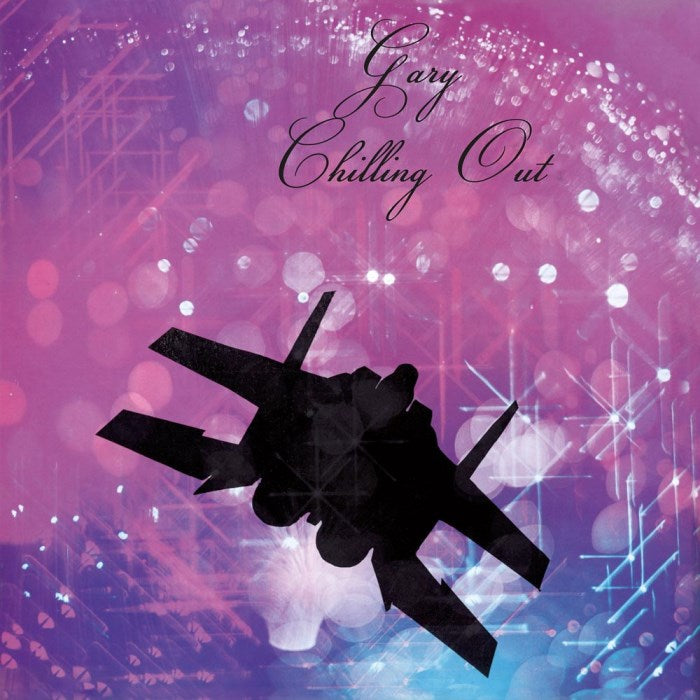GARY - Chilling Out LP