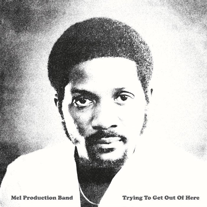 MEL PRODUCTION BAND - Trying to Get Out Of Here - LP