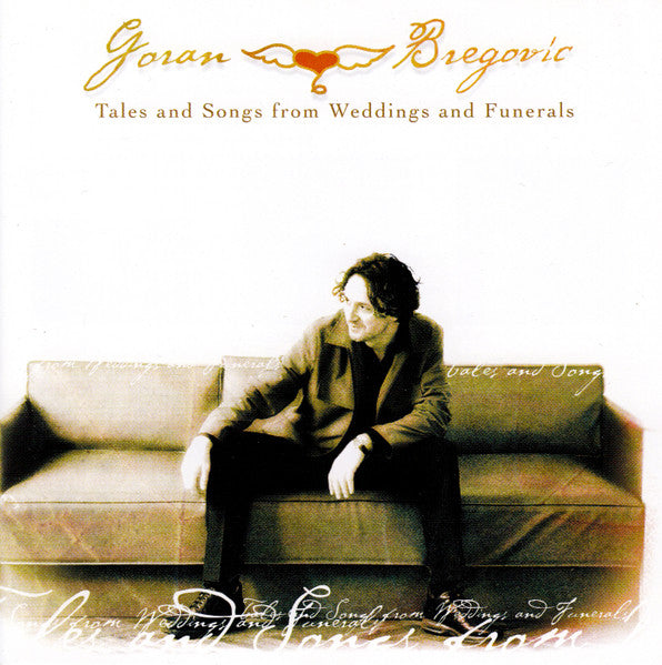 GORAN BREGOVIĆ - Tales and Songs From Weddings and Funerals CD