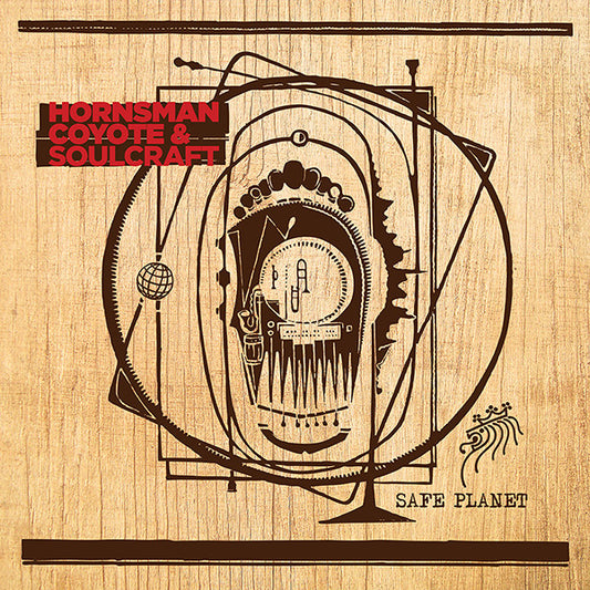 HORNSMAN COYOTE & SOULCRAFT - Safe Planet - LP