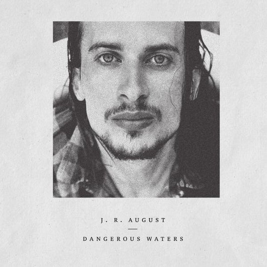 J.R. AUGUST - Dangerous Waters 2LP