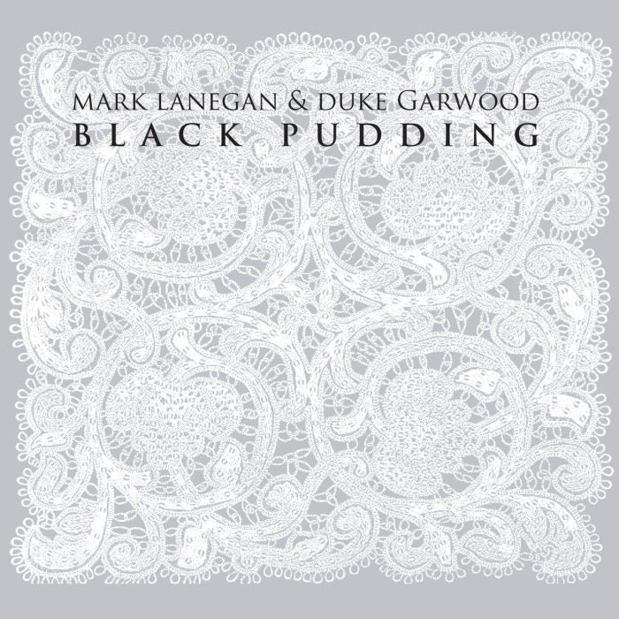 MARK LANEGAN & DUKE GARWOOD - Black Pudding LP