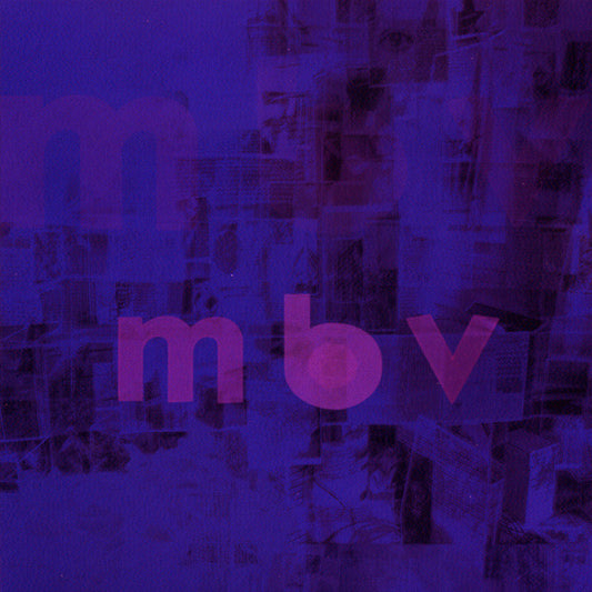 MY BLOODY VALENTINE - m b v CD