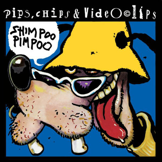 PIPS, CHIPS & VIDEOCLIPS - Shimpoo Pimpoo LP (Blue Vinyl)