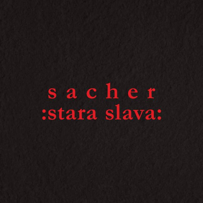 SACHER - Stara Slava 2LP