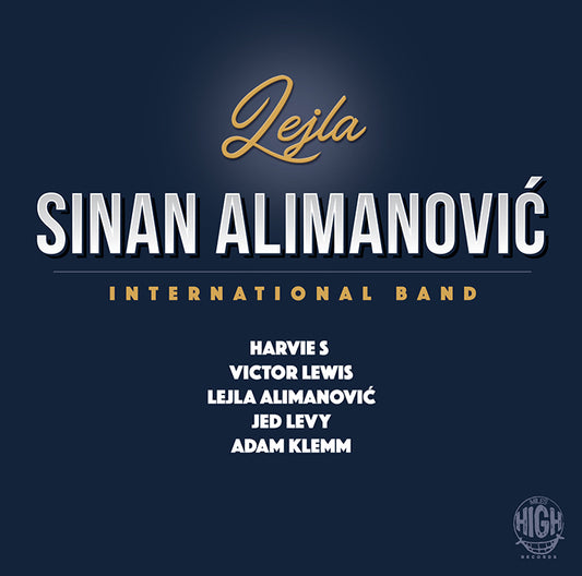SINAN ALIMANOVIĆ INTERNATIONAL BAND - Lejla CD