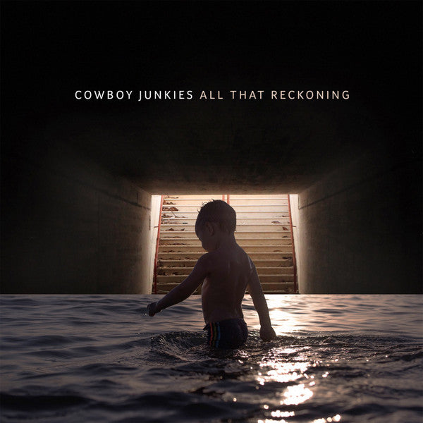 COWBOY JUNKIES - All That Reckoning LP