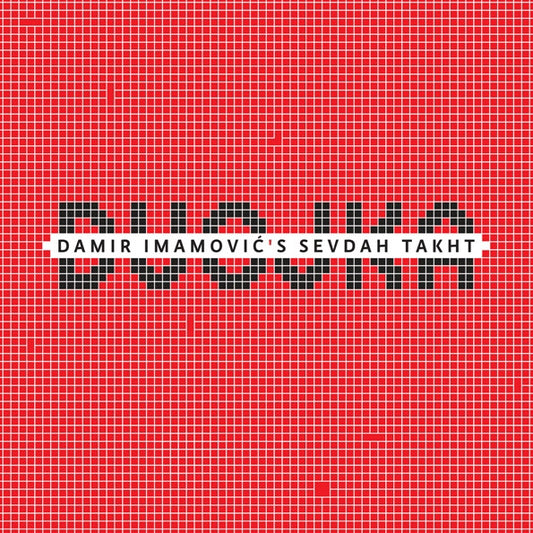 DAMIR IMAMOVIĆ'S SEVDAH TAHKT - Dvojka LP
