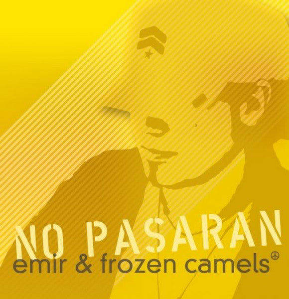 EMIR & FROZEN CAMELS - No Pasaran CD