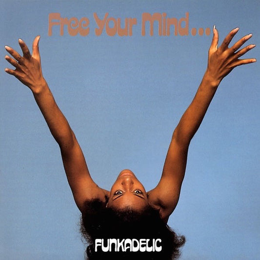 Funkadelic - Free Your Mind And Your Ass Will Follow LP