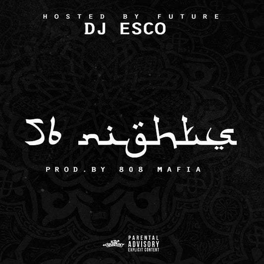 DJ ESCO Hosted By FUTURE - 56 Nights LP