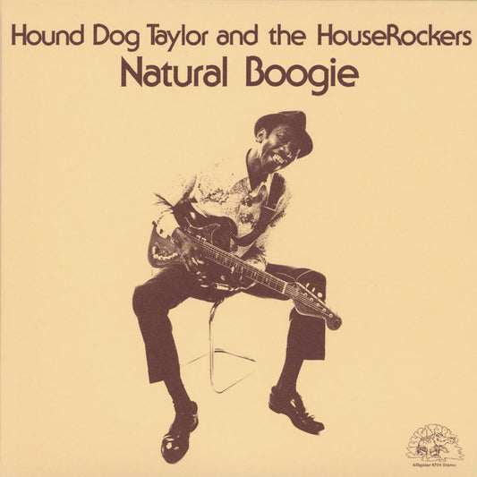 HOUND DOG TAYLOR & THE HOUSE ROCKERS – Natural Boogie LP
