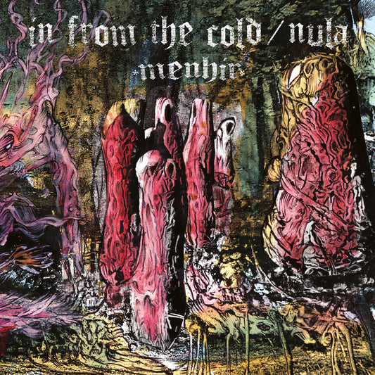 IN FROM THE COLD / NULA - Menhir LP