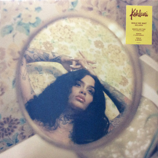 KEHLANI - While We Wait LP