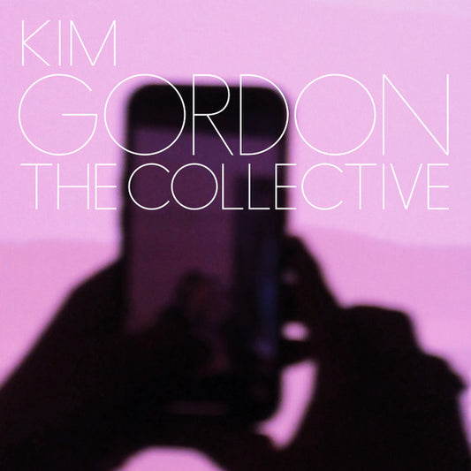 KIM GORDON - The Collective LP