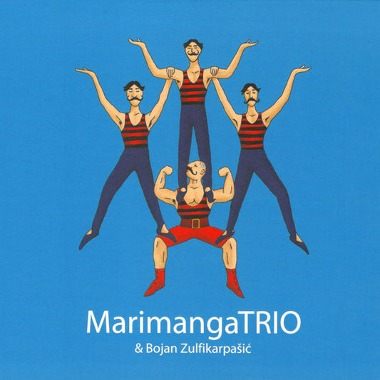 MARIMANGA TRIO & BOJAN ZULFIKARPAŠIĆ - Marimanga Trio & Bojan Zulfikarpašić CD