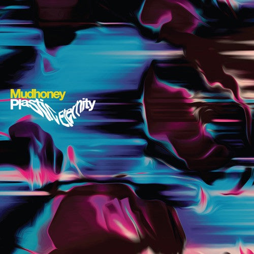 MUDHONEY - Plastic Eternity CD