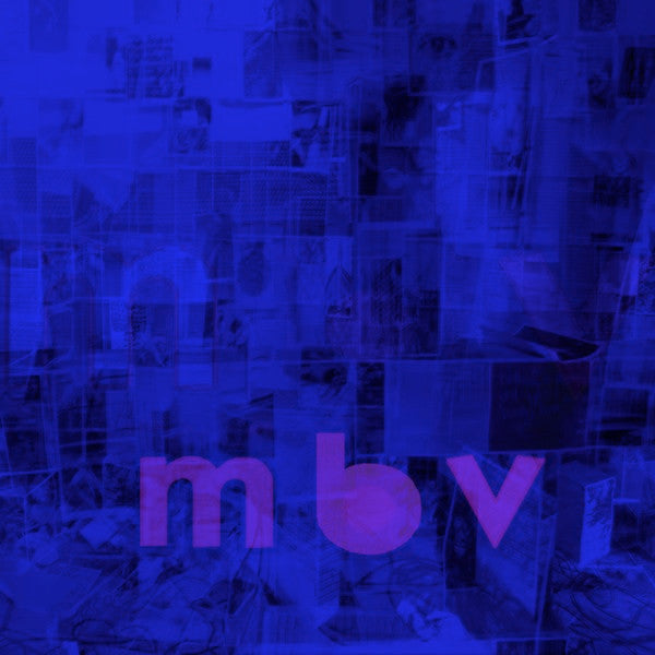 MY BLOODY VALENTINE - m b v LP