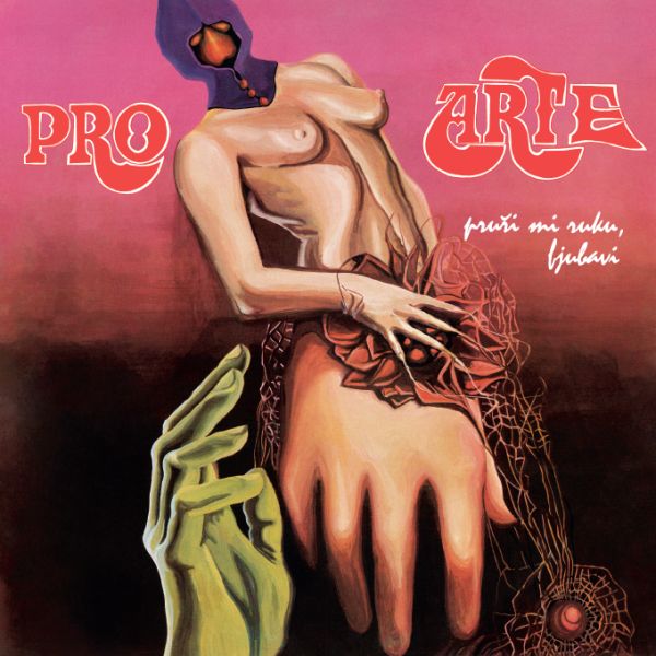 PRO ARTE - Pruži Mi Ruku, Ljubavi LP