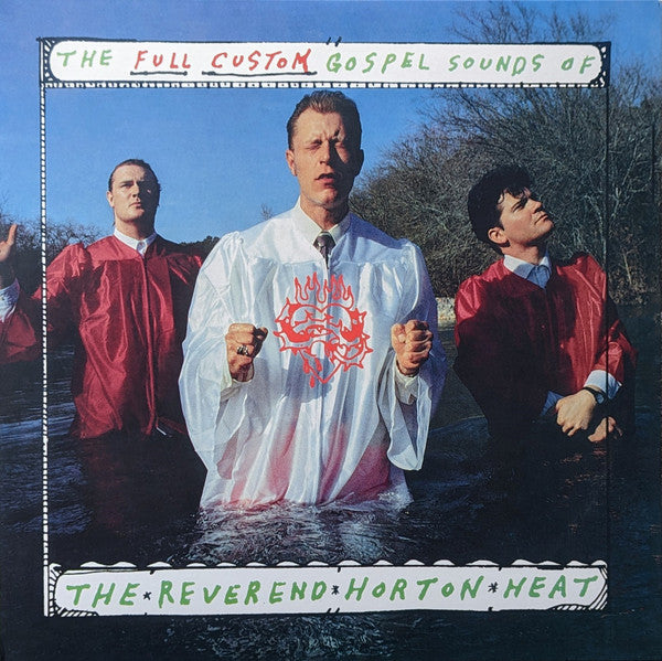 THE REVEREND HORTON HEAT - The Full Custom Gospel Sounds Of LP