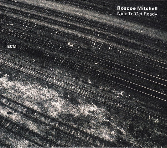ROSCOE MITCHELL & THE NOTE FACTORY - Nine To Get Ready CD