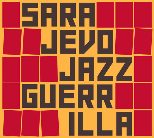 SARAJEVO JAZZ GUERRILLA - Sarajevo Jazz Guerrilla CD