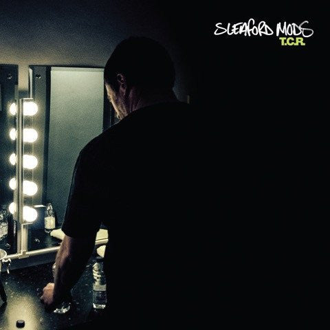 SLEAFORD MODS - T.C.R. 12" EP