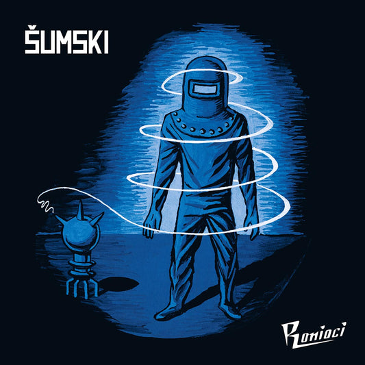 ŠUMSKI - Ronioci LP