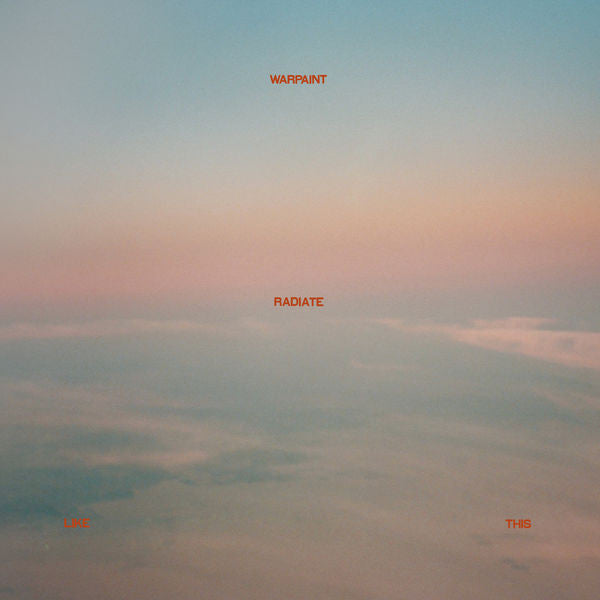 WARPAINT - Radiate Like This LP (Pink)