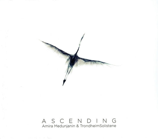 AMIRA MEDUNJANIN & TRONDHEIMSOLISTENE - Ascending CD