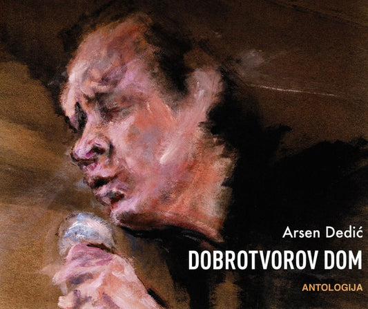 ARSEN DEDIĆ - Dobrotvorov dom, Antologija 4CD