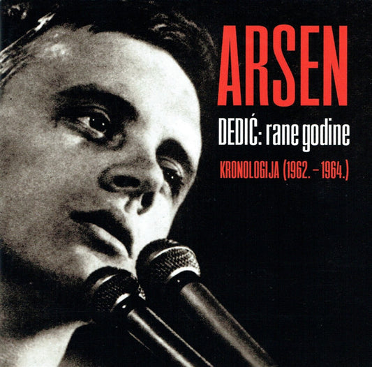 ARSEN DEDIĆ - Rane godine: Kronologija 1962. - 1964. 2CD