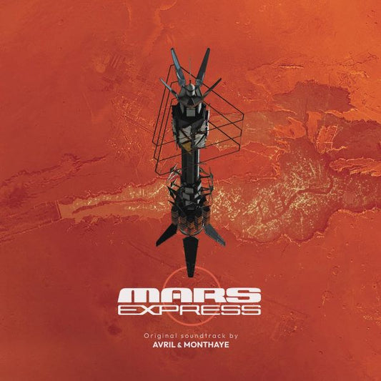 AVRIL & MONTHAYE – Mars Express (Original Soundtrack) LP