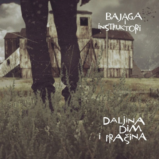 BAJAGA I INSTRUKTORI - Daljina, dim i prašina LP