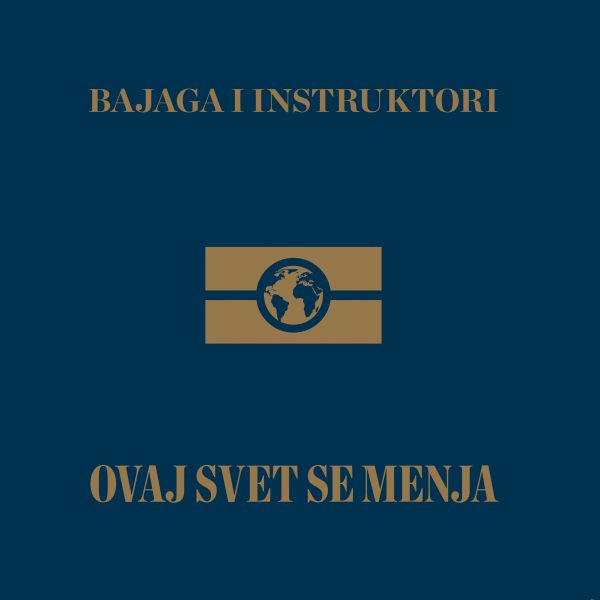 BAJAGA & INSTRUKTORI - Ovaj Svet Se Menja LP