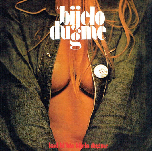 BIJELO DUGME - Kad Bi' Bio Bijelo Dugme CD