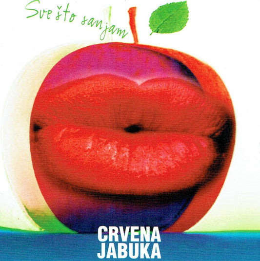 CRVENA JABUKA - Sve Što Sanjam CD