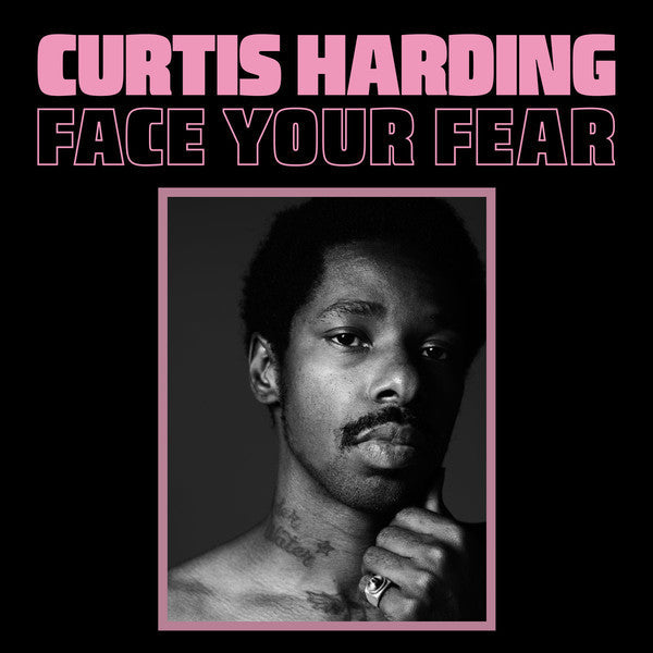 CURTIS HARDING - Face your fear LP