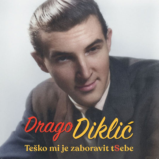 DRAGO DIKLIĆ - Teško mi je zaboravit (t) sebe 2LP