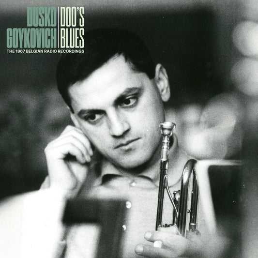 DUSKO GOYKOVICH - Doo's blues (The 1967 Belgian Radio Recordings) LP
