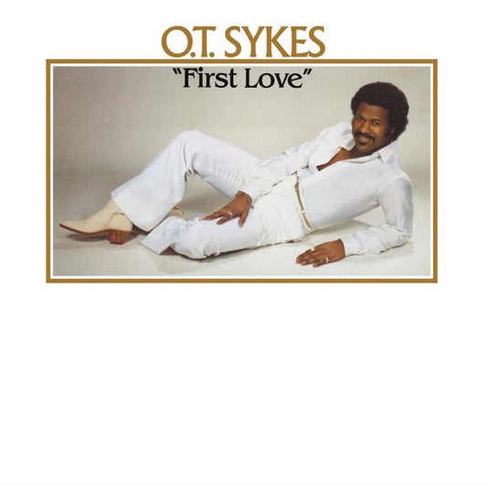O.T. SYKES - First Love LP