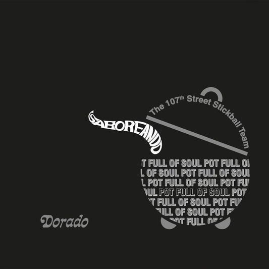 107TH STREET STICKBALL TEAM - Saboerando, Pot Full Of Soul LP